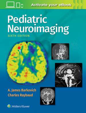 Pediatric Neuroimaging de A. James Barkovich MD