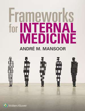 Frameworks for Internal Medicine de Andre Mansoor