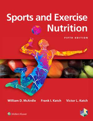 Sports and Exercise Nutrition de William D. McArdle PhD