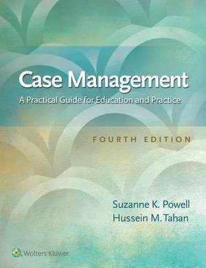 Case Management: A Practical Guide for Education and Practice de Suzanne K Powell