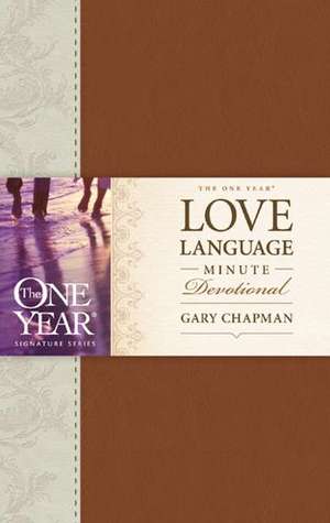 The One Year Love Language Minute Devotional de Gary Chapman