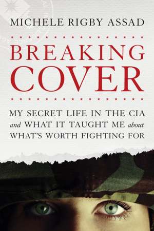 Breaking Cover de Michele Rigby Assad