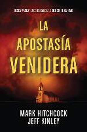 La Apostasia Venidera de Mark Hitchcock