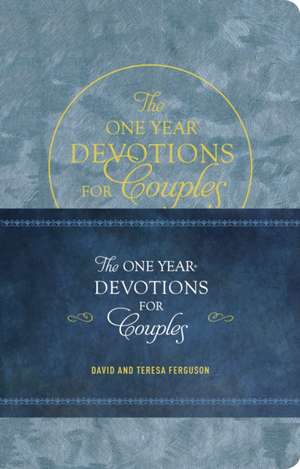 The One Year Devotions for Couples de David Ferguson
