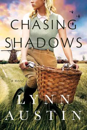 Chasing Shadows de Lynn Austin