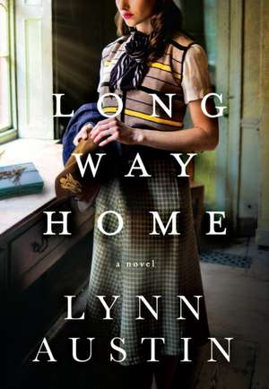 Long Way Home de Lynn Austin