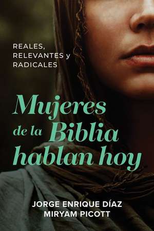 Mujeres de la Biblia hablan hoy de Jorge Enrique Díaz