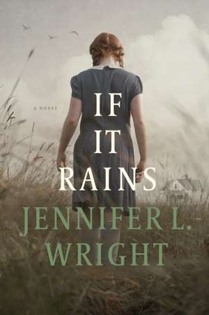 If It Rains de Jennifer L Wright