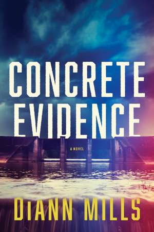 Concrete Evidence de Diann Mills