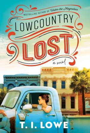 Lowcountry Lost de T I Lowe