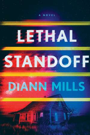 Lethal Standoff de Diann Mills
