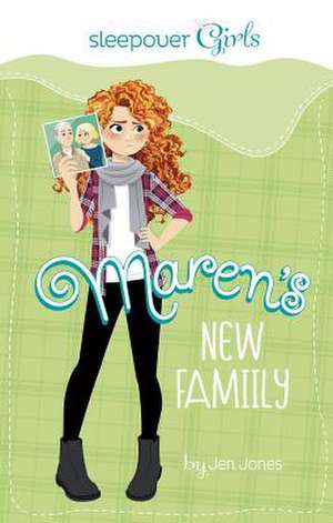 Sleepover Girls: Maren's New Family de Jen Jones