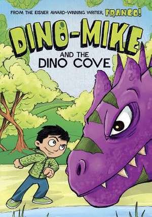 Dino-Mike and the Dinosaur Cove de Franco Aureliani