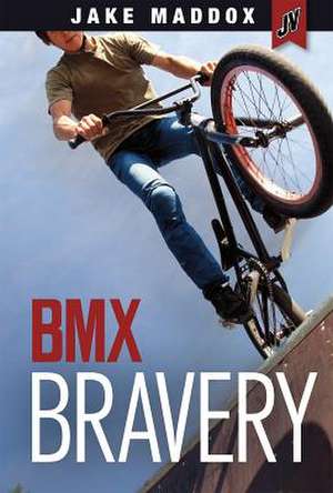 BMX Bravery de Jake Maddox