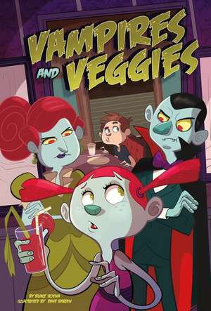 Vampires and Veggies de Blake Hoena