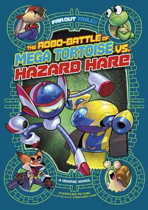 The Robo-Battle of Mega Tortoise vs. Hazard Hare de Stephanie Peters