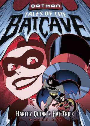 Harley Quinn's Hat Trick de Michael Dahl