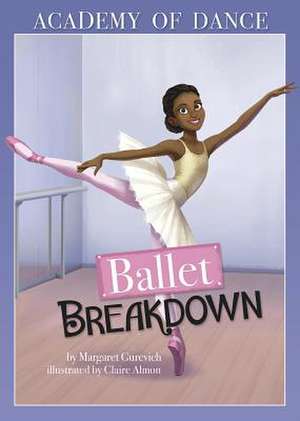 Ballet Breakdown de Margaret Gurevich