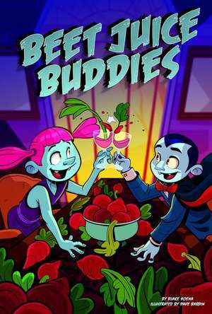 Beet Juice Buddies de Blake Hoena