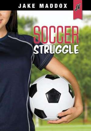 Soccer Struggle de Jake Maddox