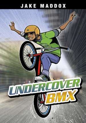 Undercover BMX de Jake Maddox