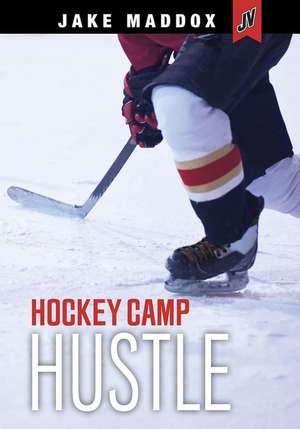 Hockey Camp Hustle de Jake Maddox