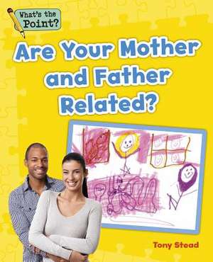 Are Your Mother and Father Related? de Capstone Classroom