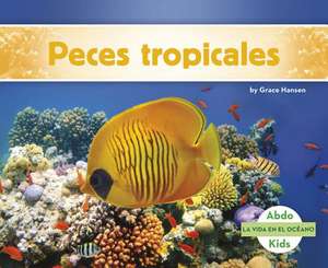 Peces Tropicales de Grace Hansen