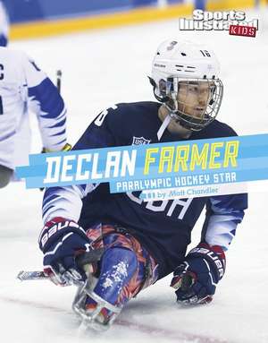 Declan Farmer: Paralympic Hockey Star de Matt Chandler