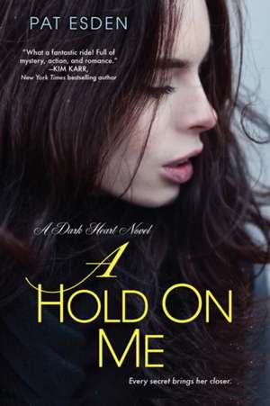 A Hold on Me de Pat Esden