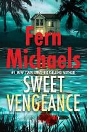 Sweet Vengeance de Fern Michaels