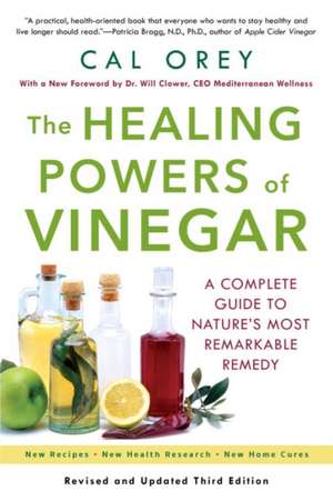 The Healing Powers of Vinegar de Cal Orey