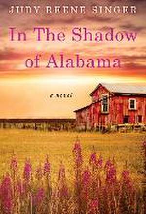 In the Shadow of Alabama de Judy Reene Singer