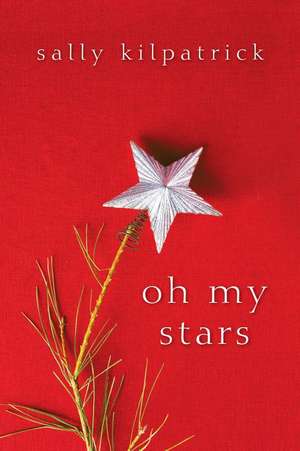 Oh My Stars de Sally Kilpatrick