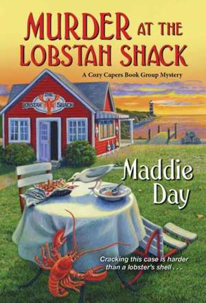 Murder at the Lobstah Shack de Maddie Day