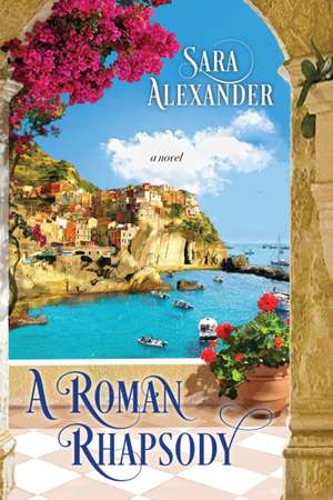 A Roman Rhapsody de Sara Alexander