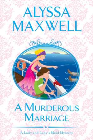 A Murderous Marriage de Alyssa Maxwell