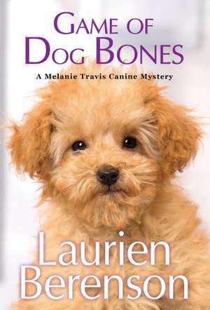 Game of Dog Bones de Laurien Berenson