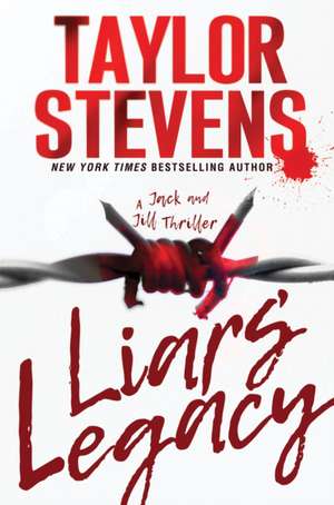 Liars' Legacy de Taylor Stevens