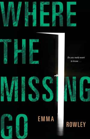 Where the Missing Go de Emma Rowley