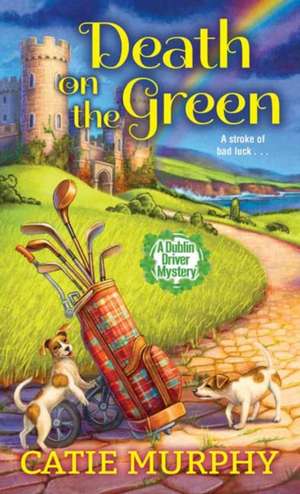 Death on the Green de Catie Murphy