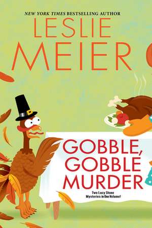 Gobble, Gobble Murder de Leslie Meier