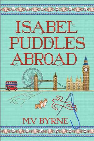 Isabel Puddles Abroad de M V Byrne