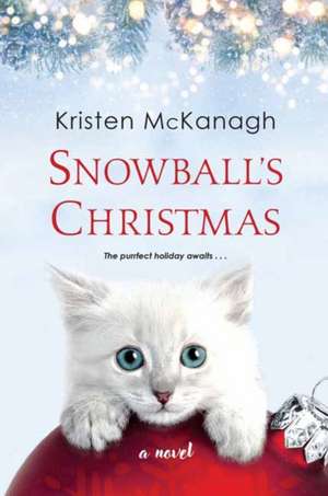 Snowball's Christmas de Kristen Mckanagh