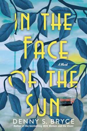 In the Face of the Sun de Denny S Bryce