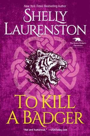 To Kill a Badger de Shelly Laurenston