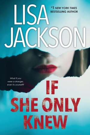 If She Only Knew de Lisa Jackson