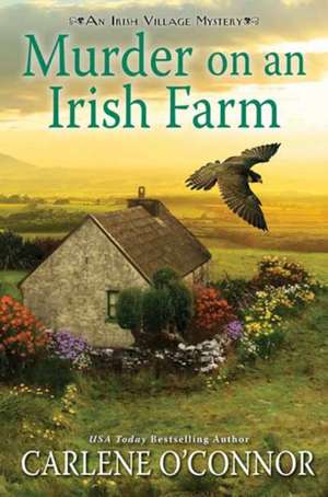 Murder on an Irish Farm: A Charming Irish Cozy Mystery de Carlene O'Connor