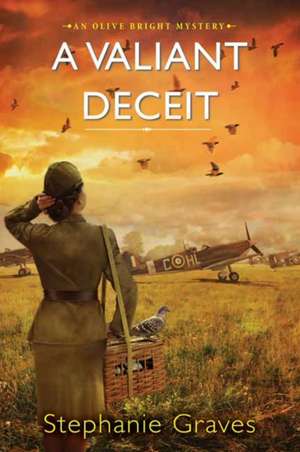 A Valiant Deceit de Stephanie Graves