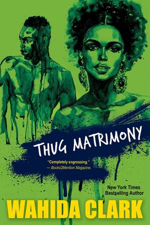 Thug Matrimony de Wahida Clark